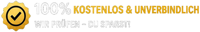100% kostenlos & unverbindlich – wir prüfen, du sparst!